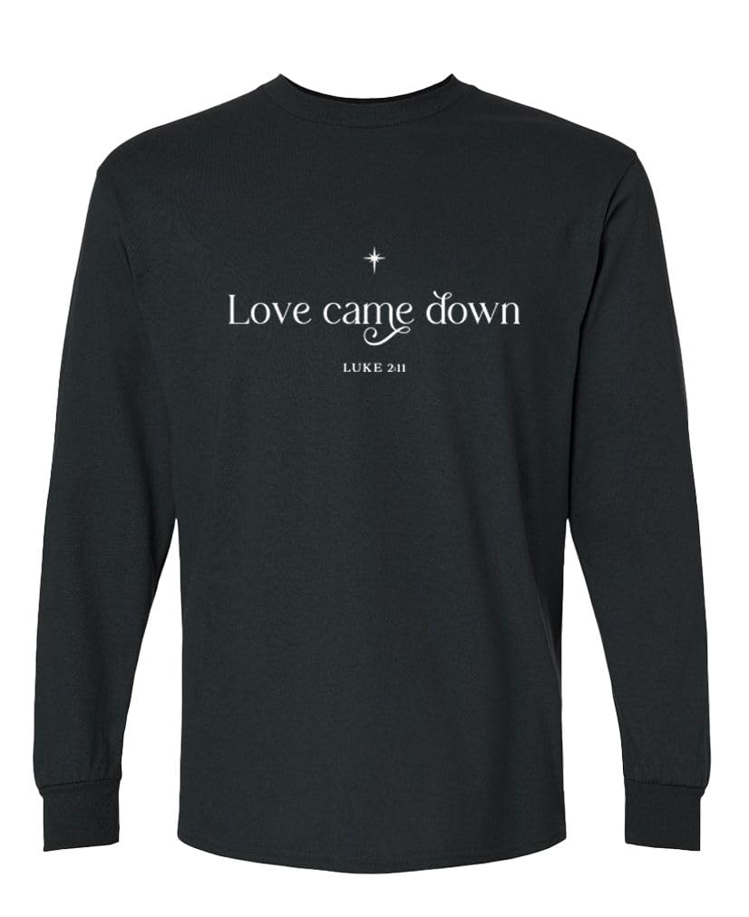 Love Came Down Luke 2:11 — Black Long Sleeve T-Shirt — rear