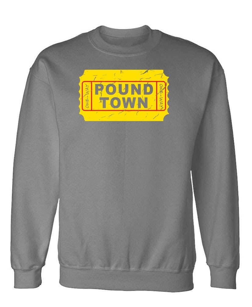 Funny Graphic Tee for Men and Women One Way Ticket to Pound Town — Charcoal Sweatshirt — front
