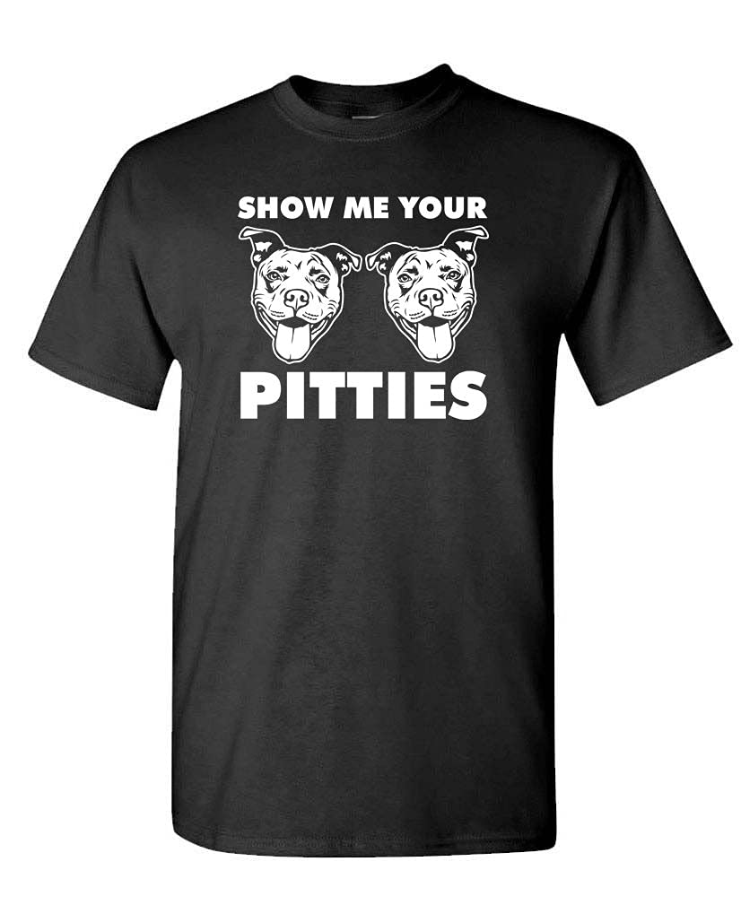 Show Me Your Pitties — Black T-Shirt — front