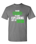 I'm Not Arguing I'm Explaining Why I'm Right — Charcoal T-Shirt — front