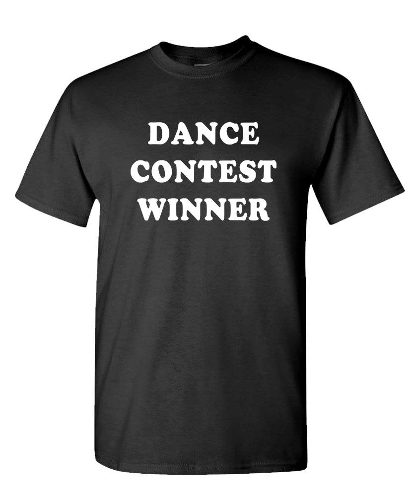 Dance Contest Winner — Black T-Shirt — front