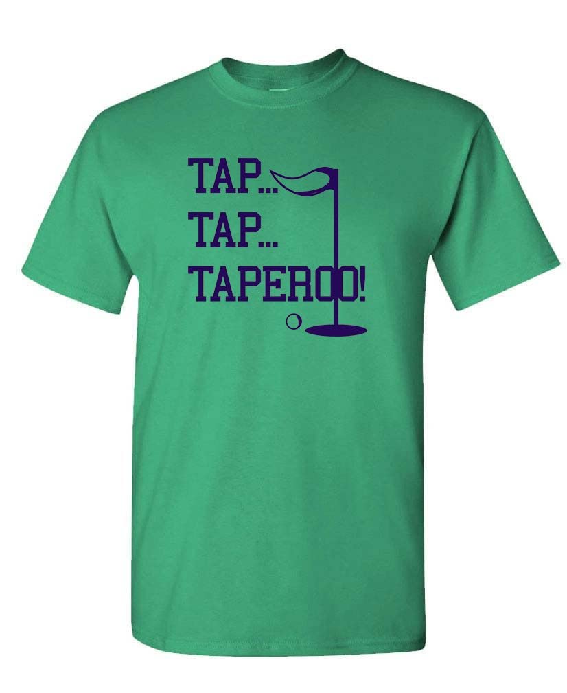 Tap Tap Taperoo — Irish T-Shirt — front