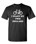 I Want My Two Dollars Bicycle — Black T-Shirt — front