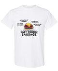 Funny Buttered Sausage Meme — White T-Shirt — front