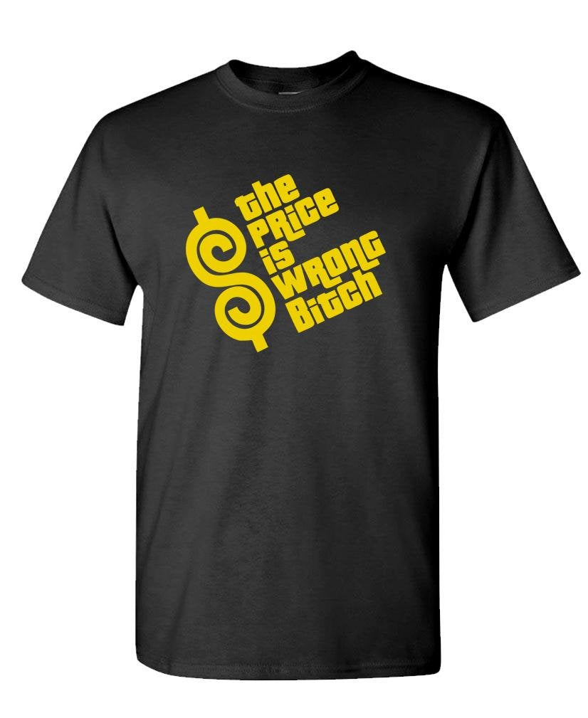 The Price Is Wrong — Black T-Shirt — front