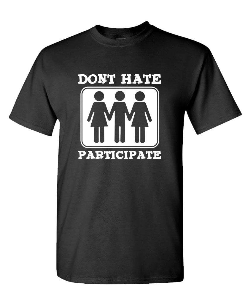 Don't Hate Participate — Black T-Shirt — front