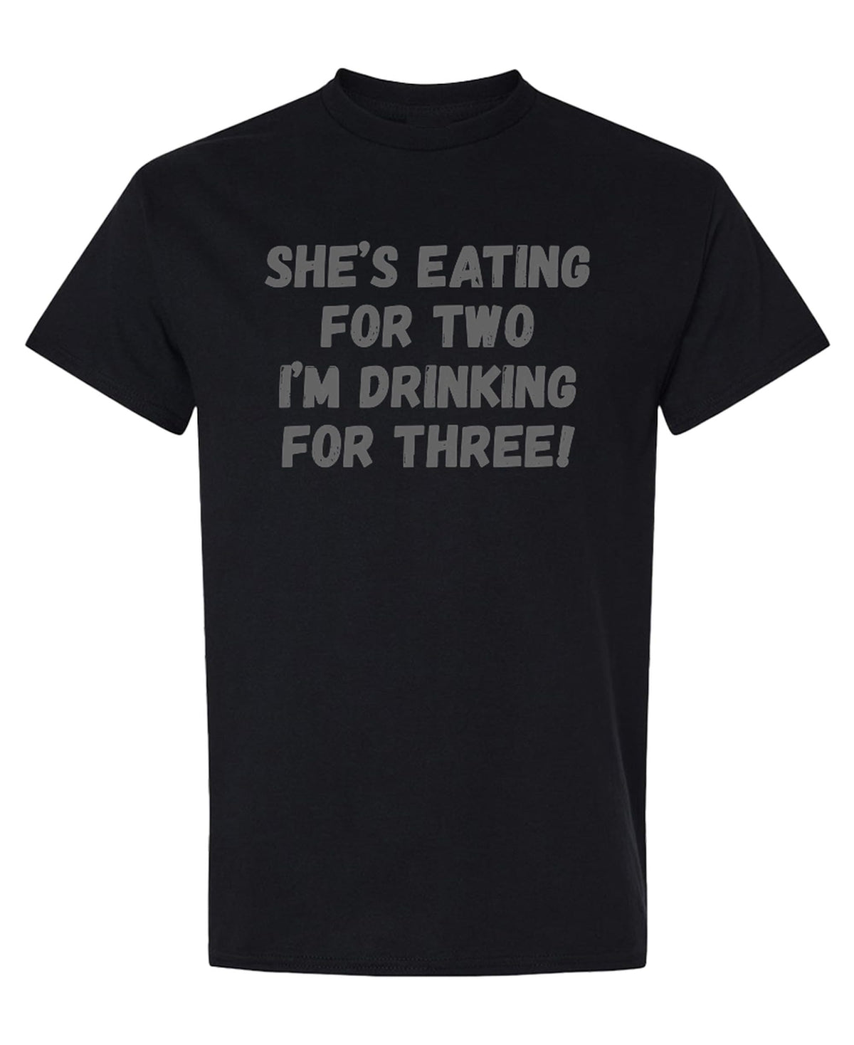 Eating For Two Drinking For Three — Black T-Shirt — front