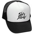Let's Party — Black Trucker Hat — front