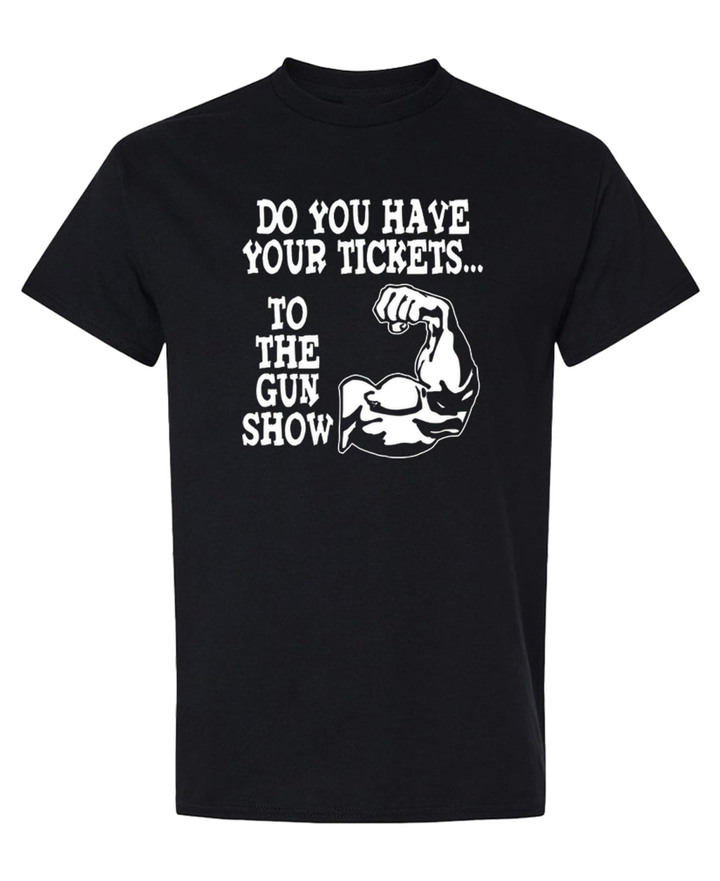 Tickets to the Gun Show — Black T-Shirt — front