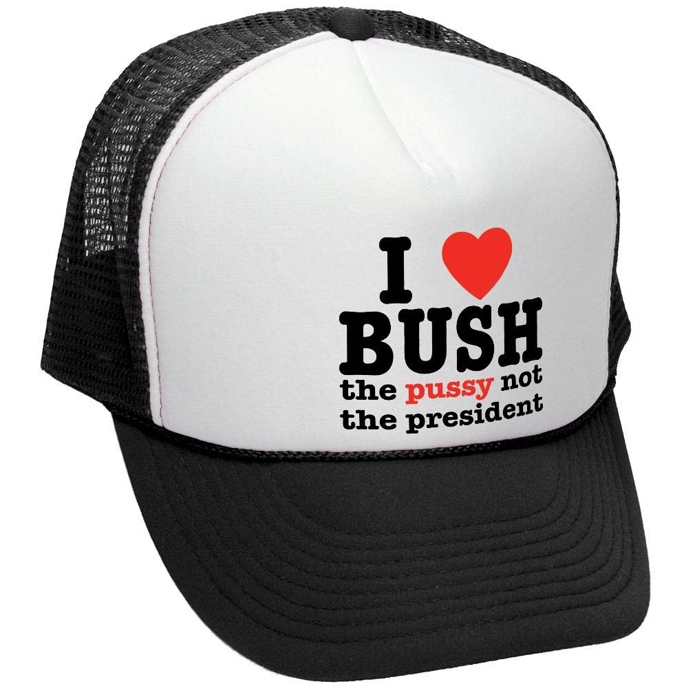 I Love Bush Not the President — Black Trucker Hat — front