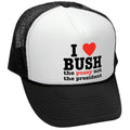 I Love Bush Not the President — Black Trucker Hat — front