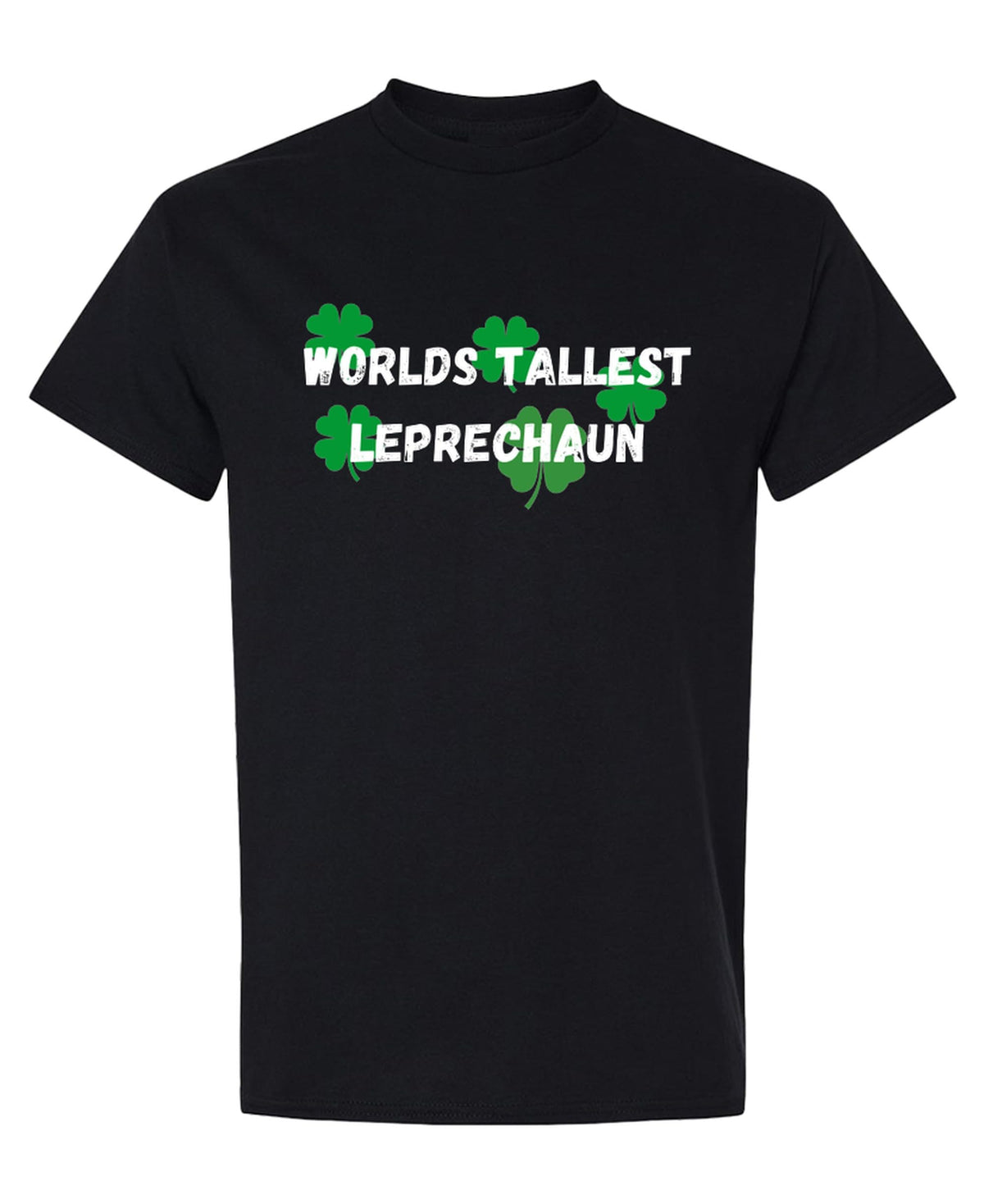 Worlds Tallest Leprechaun — Black T-Shirt — front