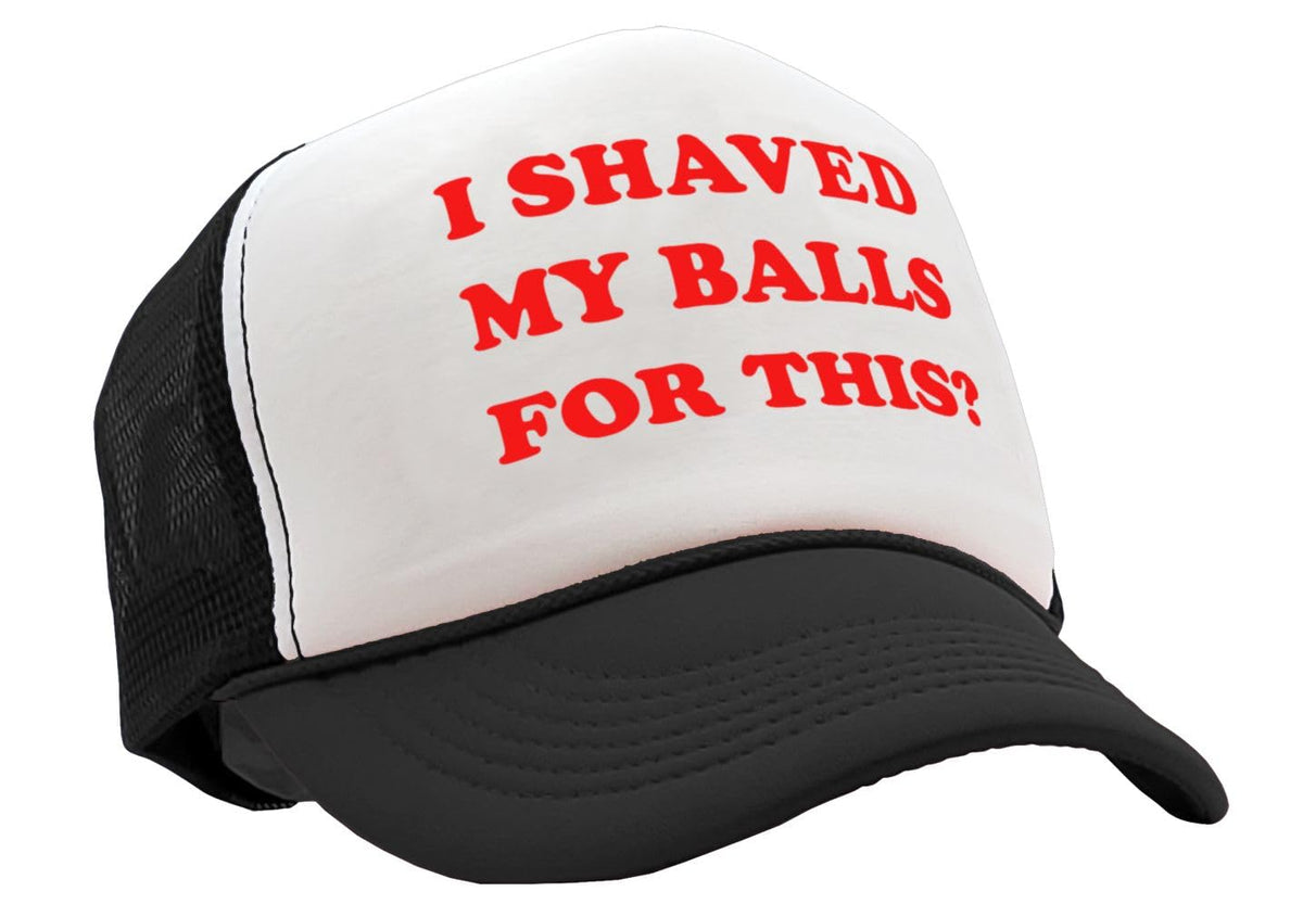 I Shaved My Balls for This — Black Trucker Hat — product angle 1