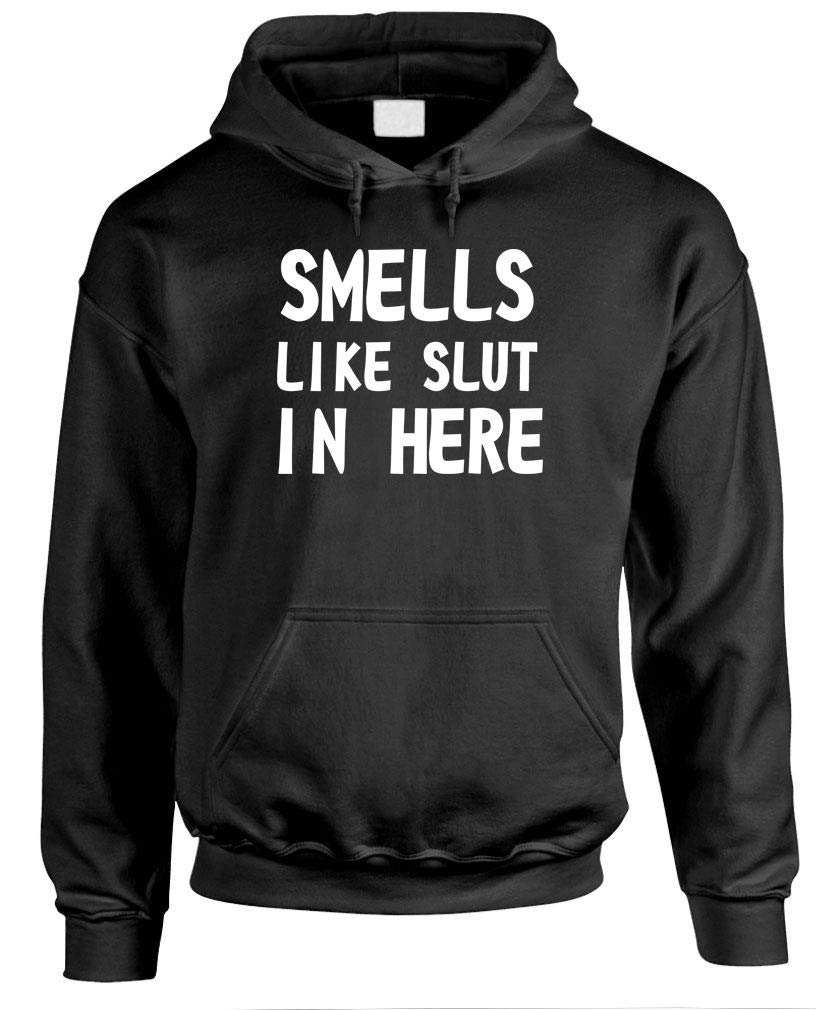 Smells Like Slut in Here — Black Hoodie — front