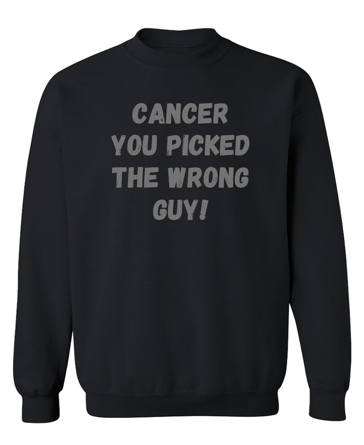 Cancer Awareness — Black Sweatshirt — front
