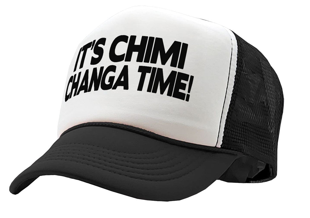 It's Chimichanga Time — Black Trucker Hat — front
