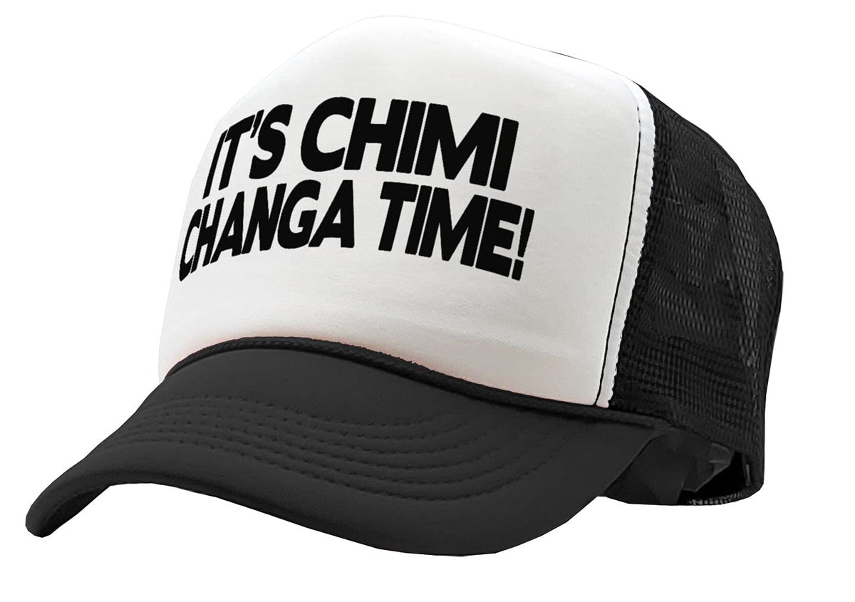 It's Chimichanga Time — Black Trucker Hat — front