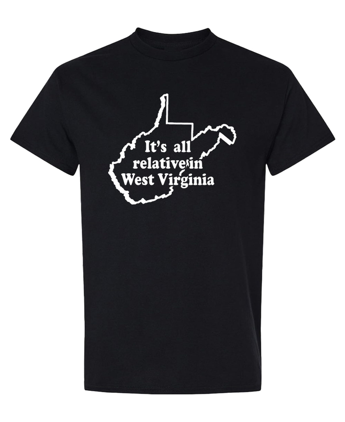 It's All Relative in West Virginia — Black T-Shirt — front