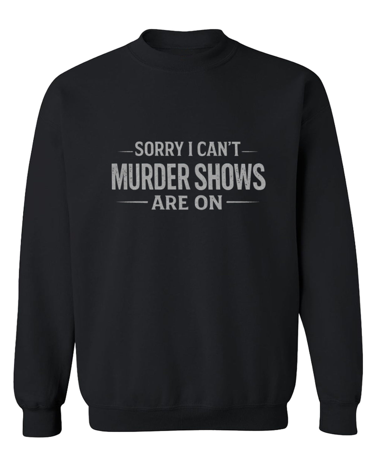 True Crime — Black Sweatshirt — front