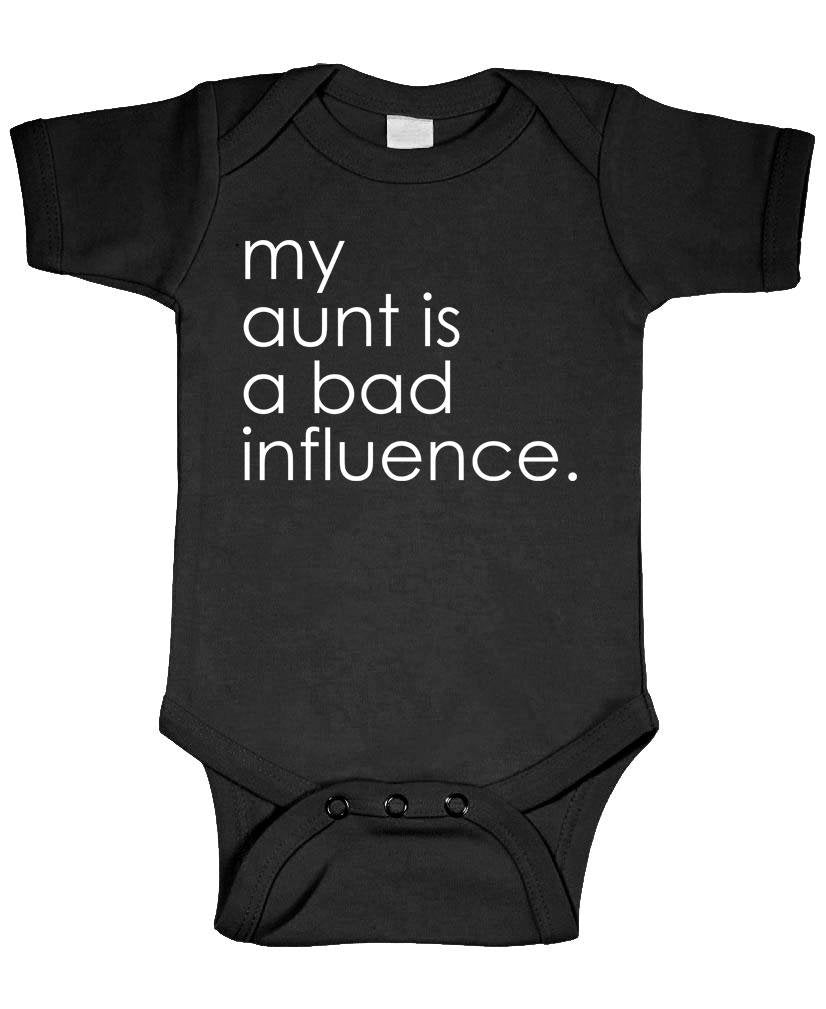 My Aunt Is a Bad Influence — Black Infant Bodysuit — front