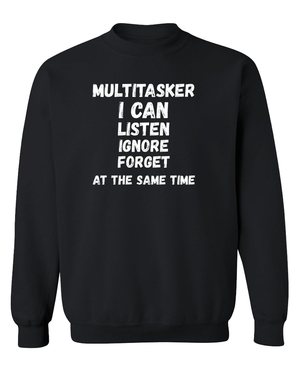 Multitasker Funny — Black Sweatshirt — front