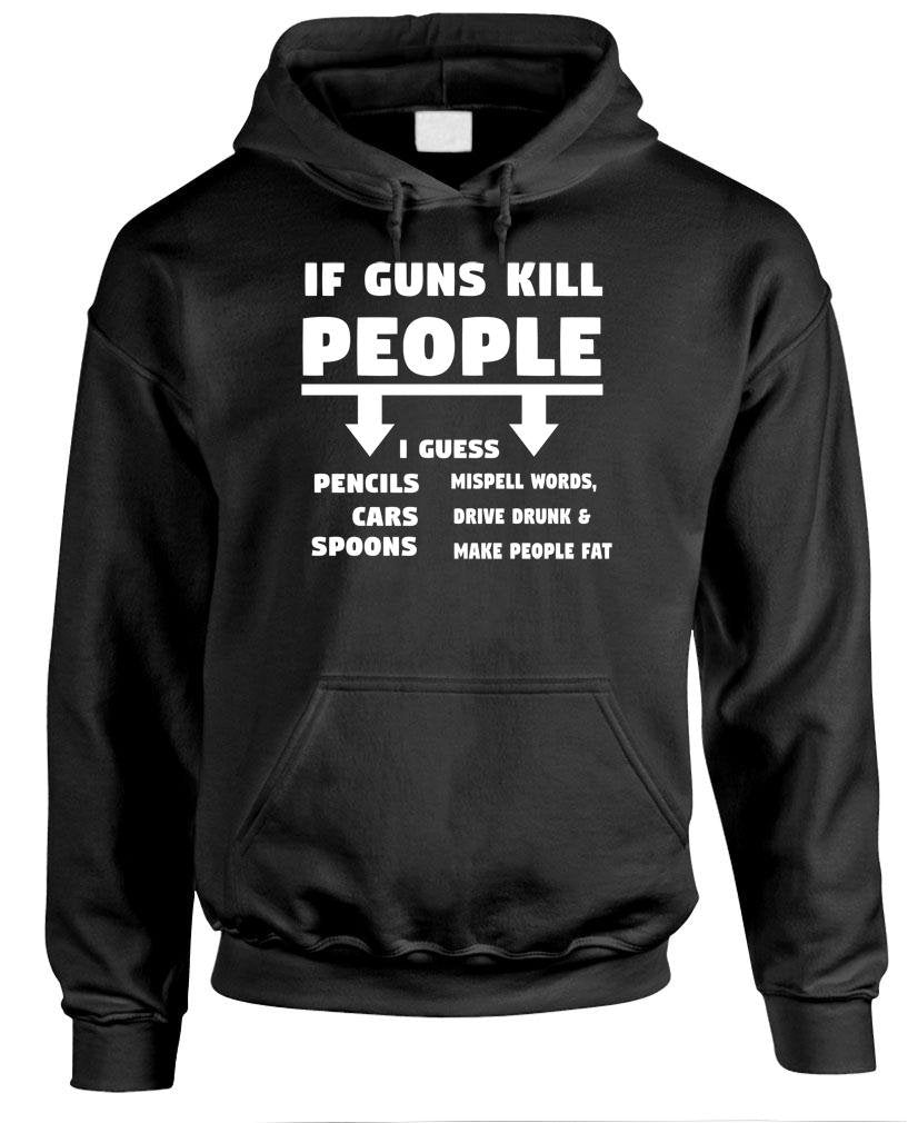 If Guns Kill People — Black Hoodie — front