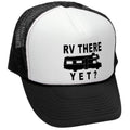 RV There Yet — Black Trucker Hat — front