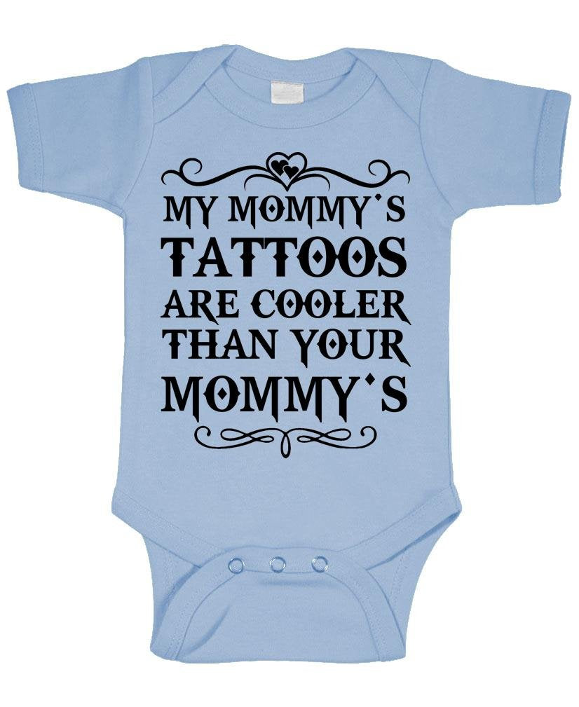 My Mommy's Tattoos Are Cooler Than Your Mommy's — Light Blue Infant Bodysuit — front