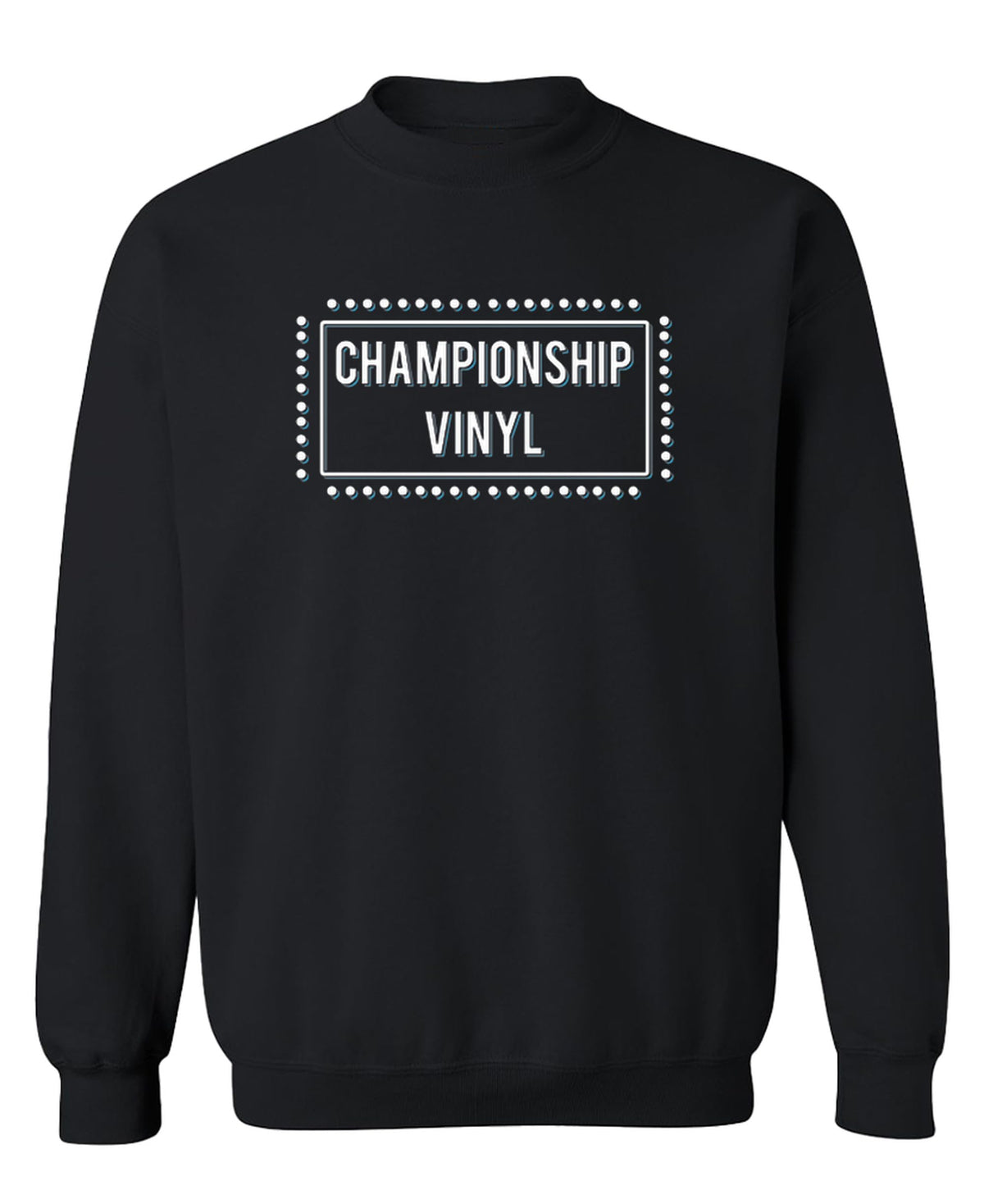 Championship Vinyl — Black Sweatshirt — front