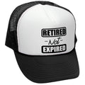 Retired Not Expired — Black Trucker Hat — front