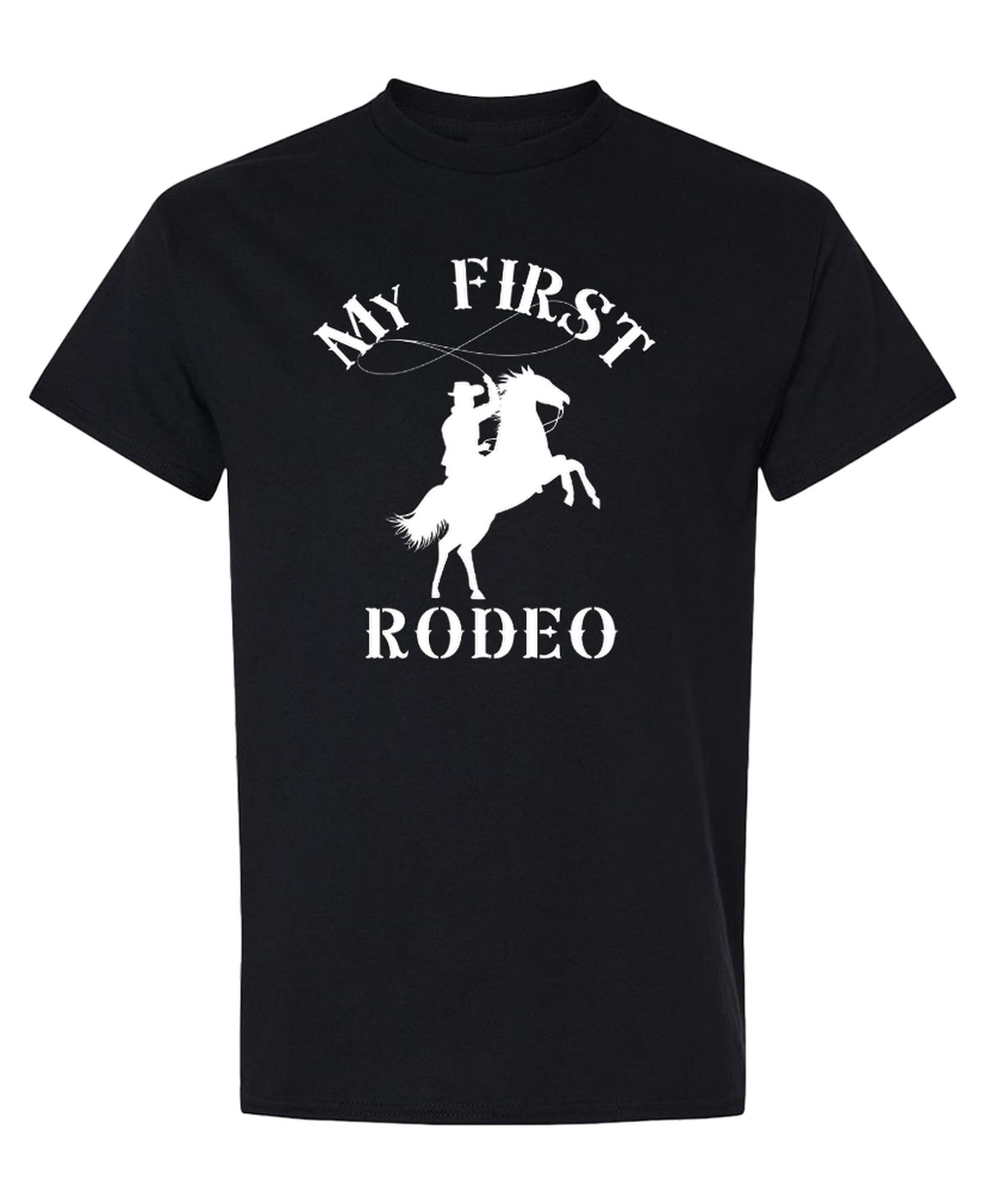 My First Rodeo — Black T-Shirt — front