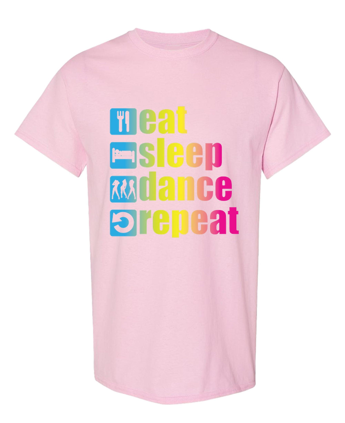 Eat Sleep Dance Repeat — Light Pink T-Shirt — front