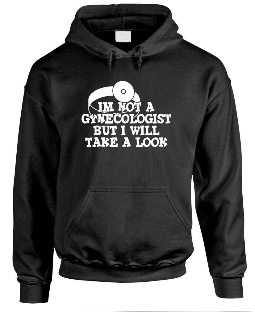 I'm Not a Gynecologist But I'll Take a Look — Black Hoodie — front