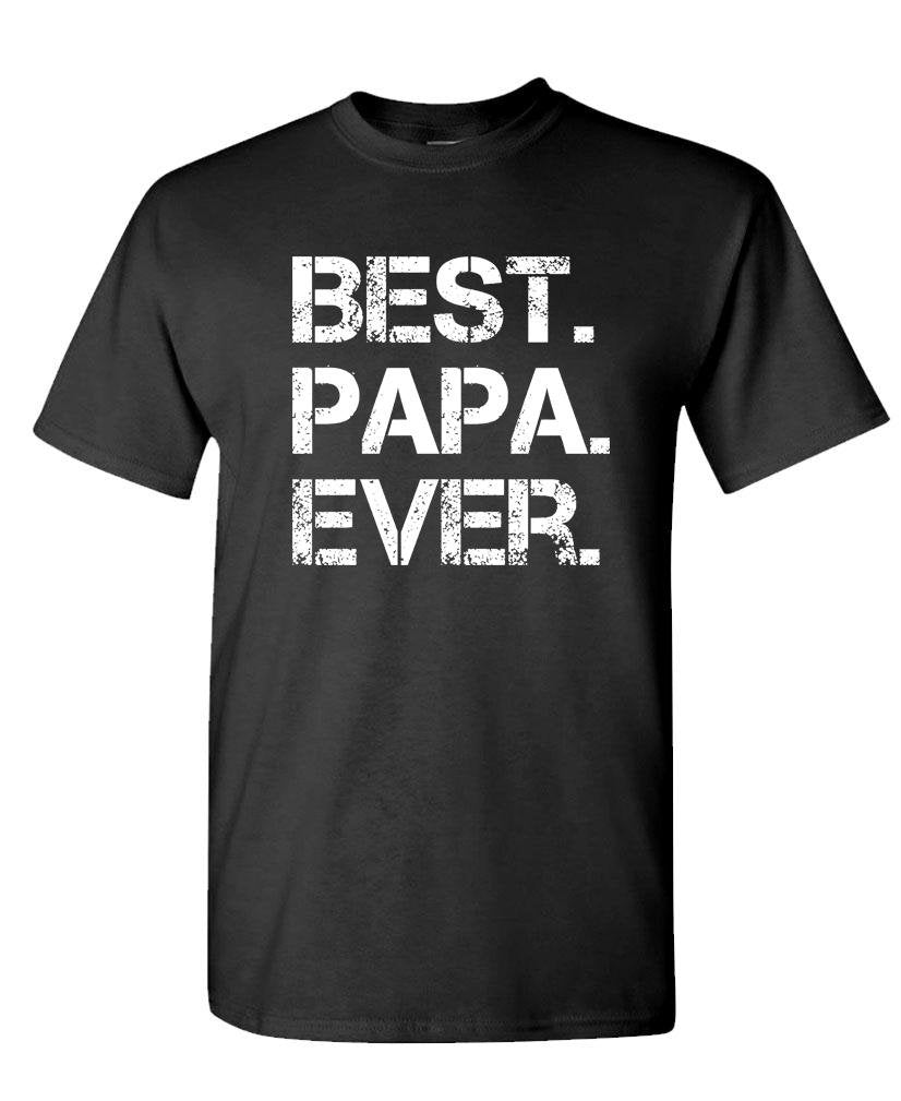 Best Papa Ever — Black T-Shirt — front