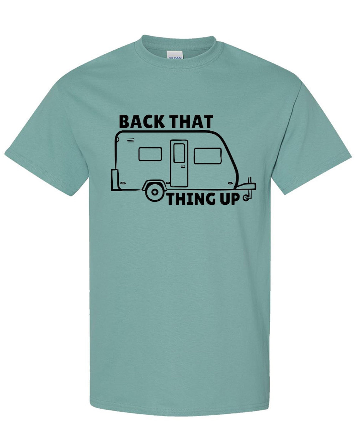 Back That Thing Up Camper — Aquatic T-Shirt — front