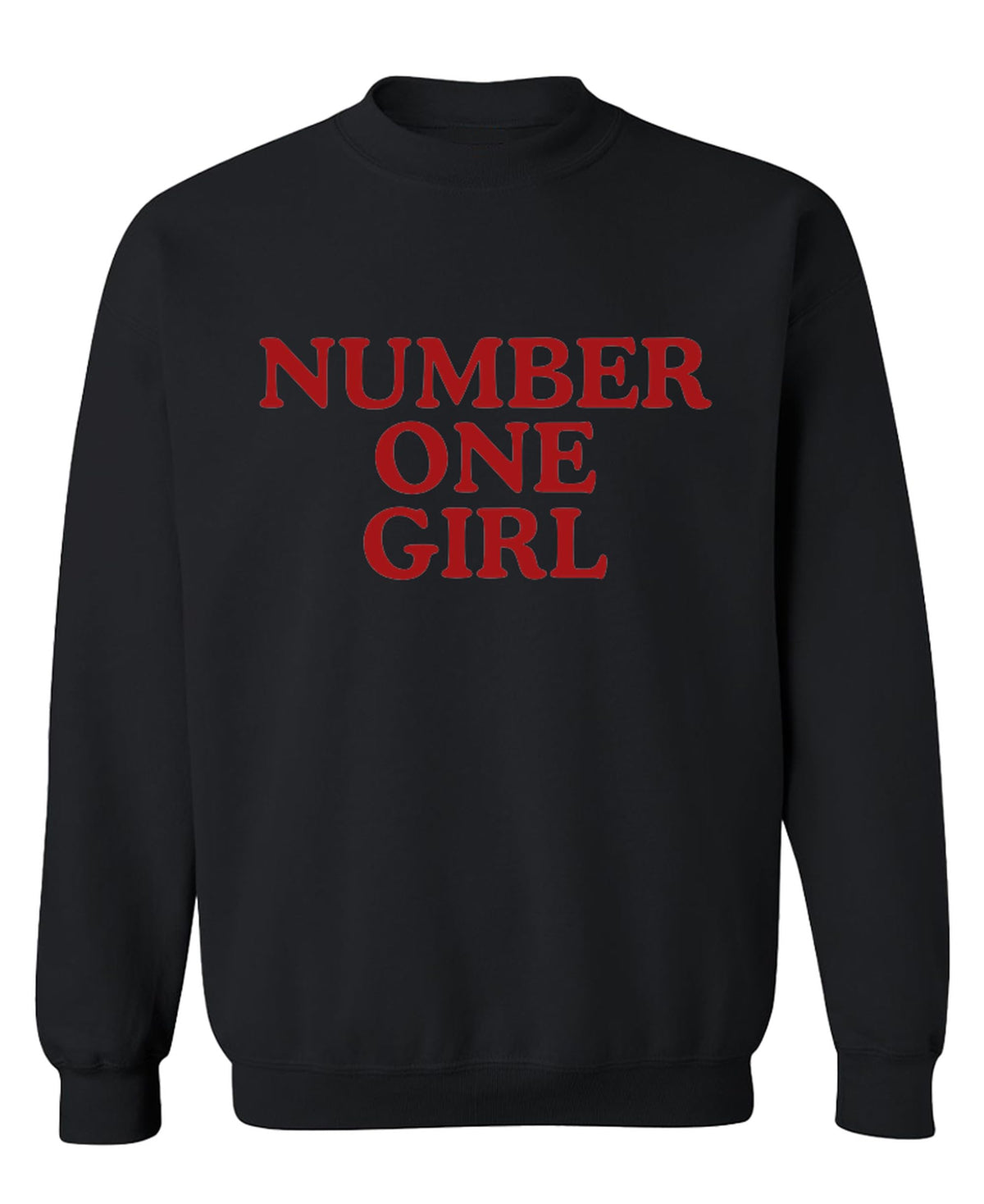 Number One Girl — Black Sweatshirt — front