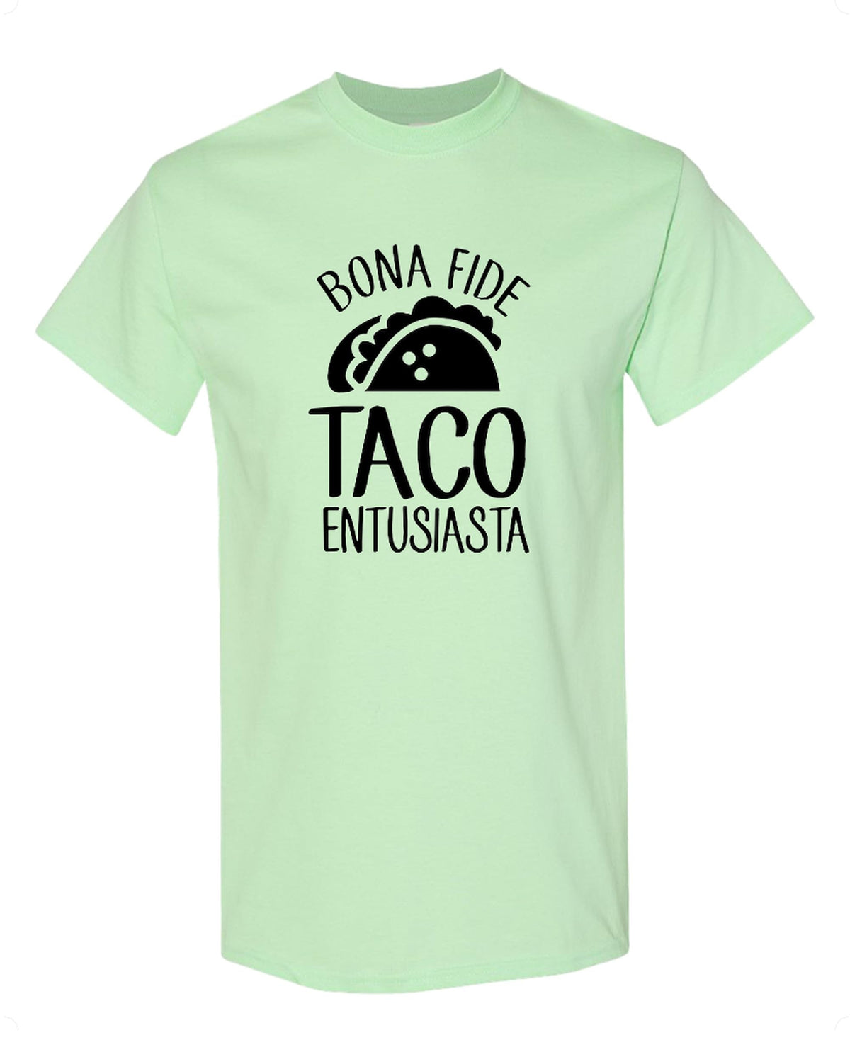 Bona Fide Taco Enthusiast — Mint Green T-Shirt — front