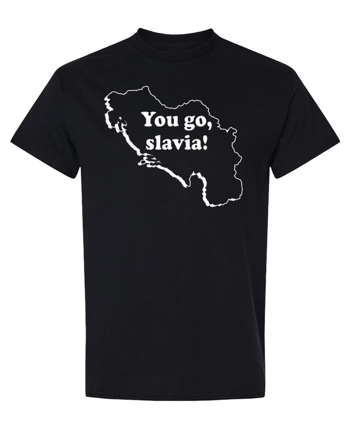 You Go Slavia — Black T-Shirt — front