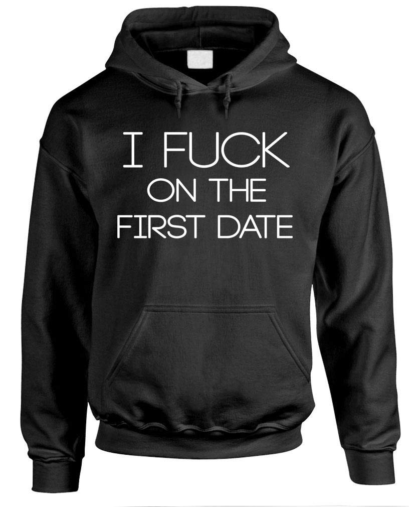 I Fuck on the First Date — Black Hoodie — front