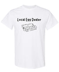 Chicken Local Egg Dealer — White T-Shirt — front