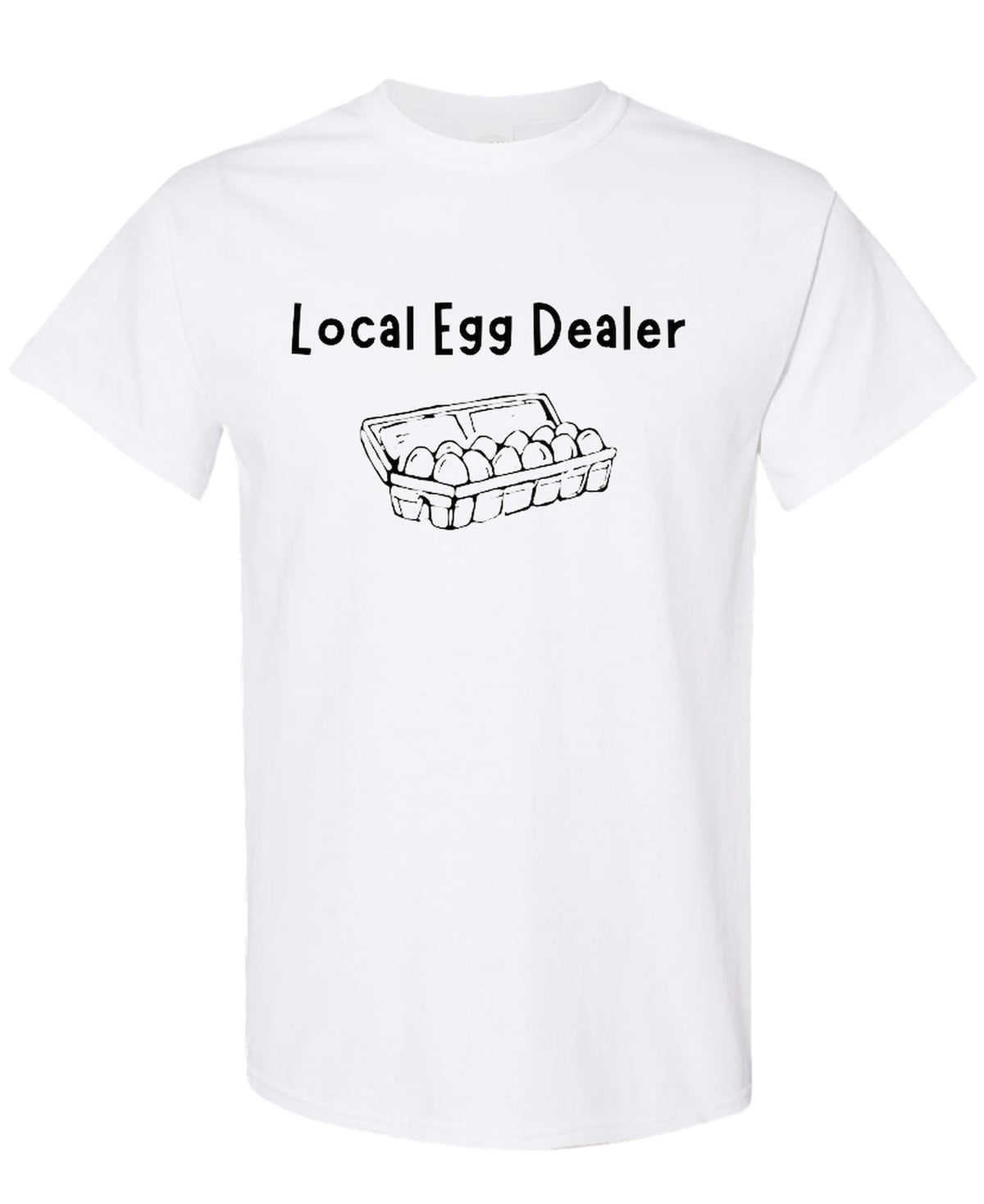 Chicken Local Egg Dealer — White T-Shirt — front