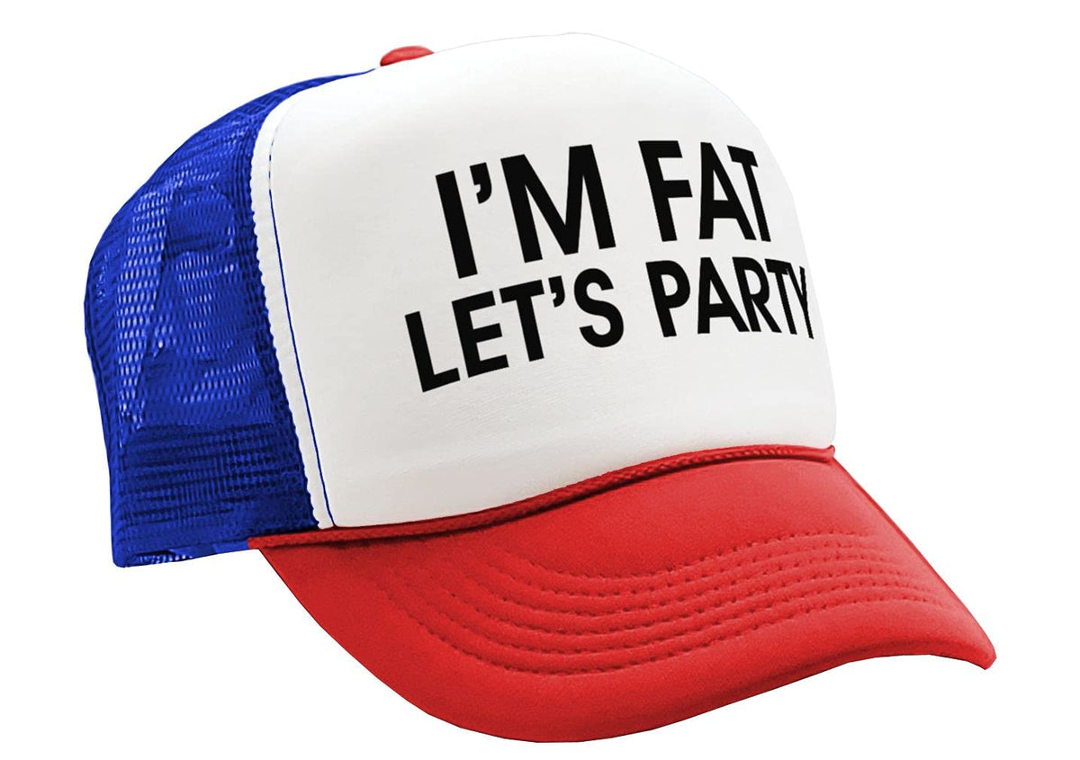 I'm Fat Let's Party — RWB Trucker Hat — front