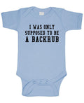I Was Only Supposed to Be a Backrub — Light Blue Infant Bodysuit — front