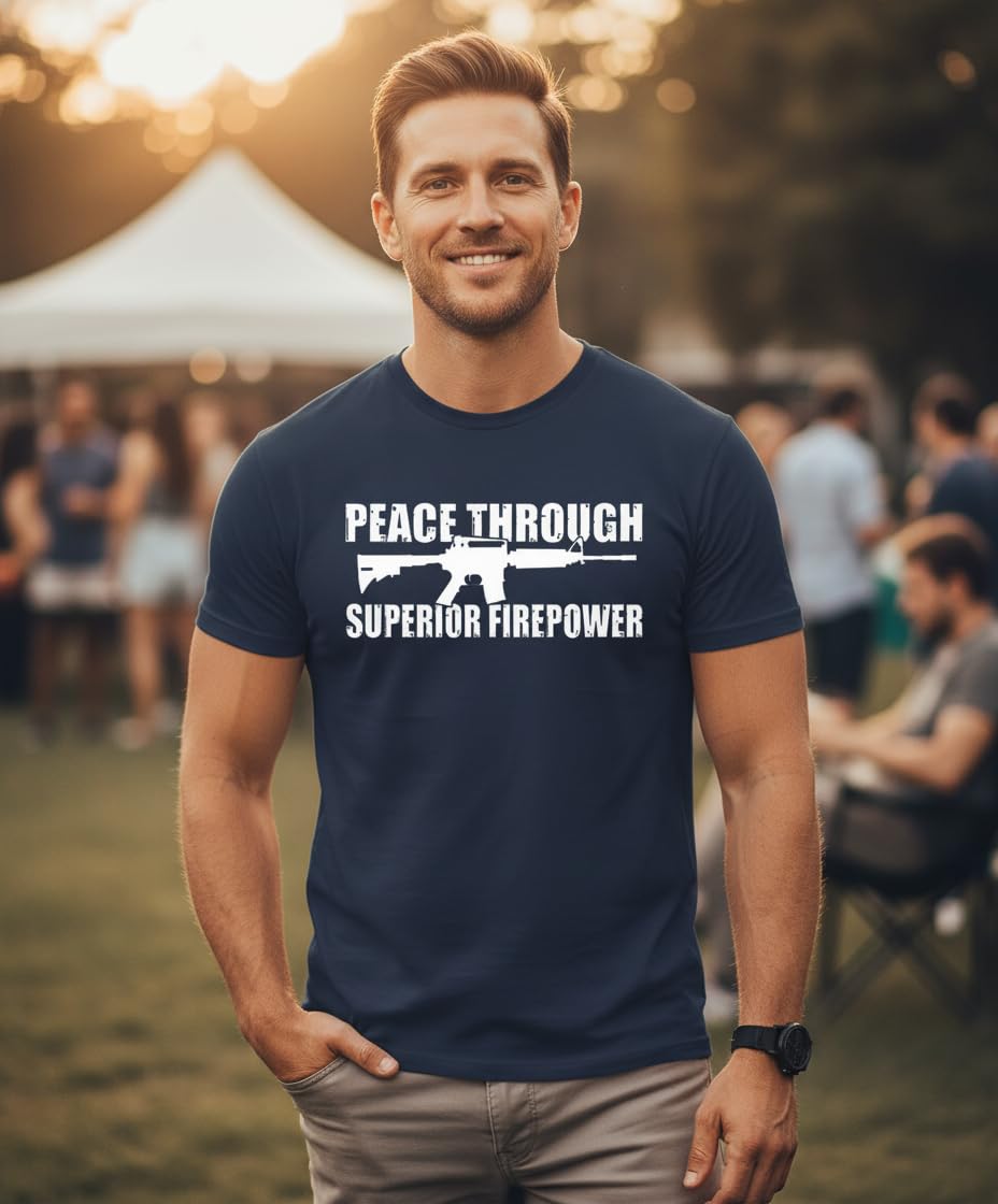 Peace Through Superior Firepower — Navy T-Shirt — lifestyle 1