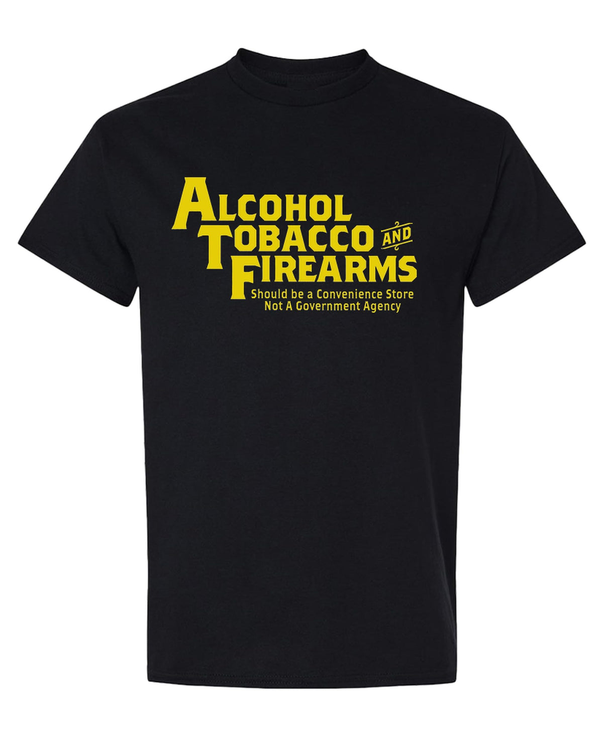 Alcohol Tobacco and Firearms Convenience Store — Black T-Shirt — front