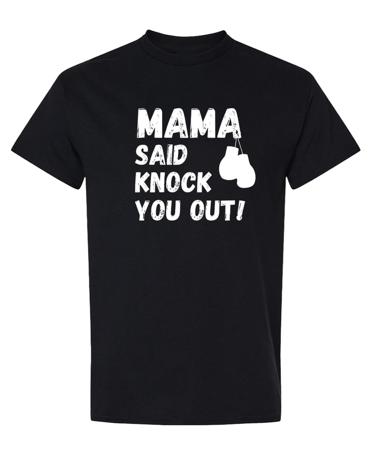 Mama Knock You Out — Black T-Shirt — front