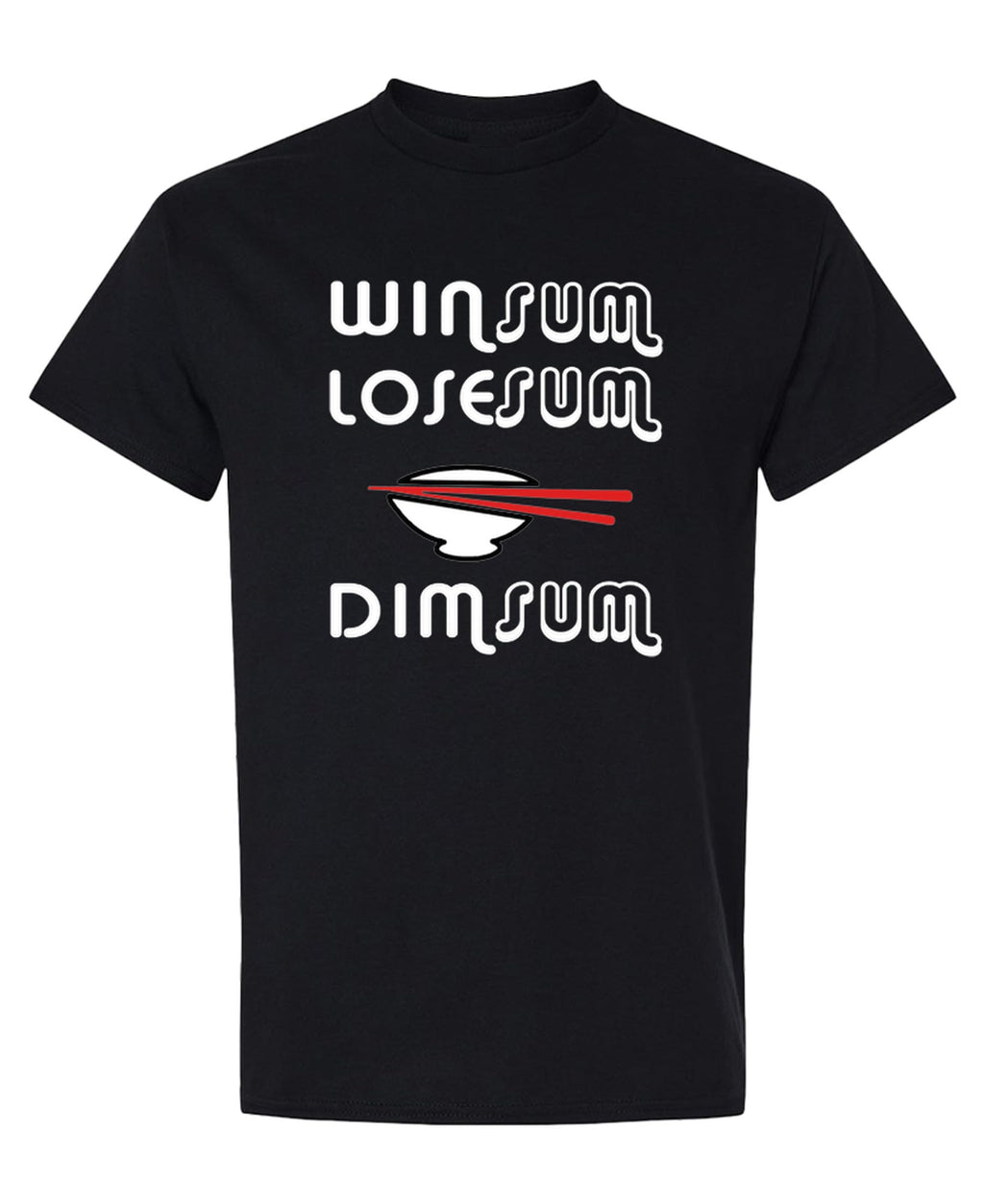 Win Sum Lose Sum Dim Sum — Black T-Shirt — front