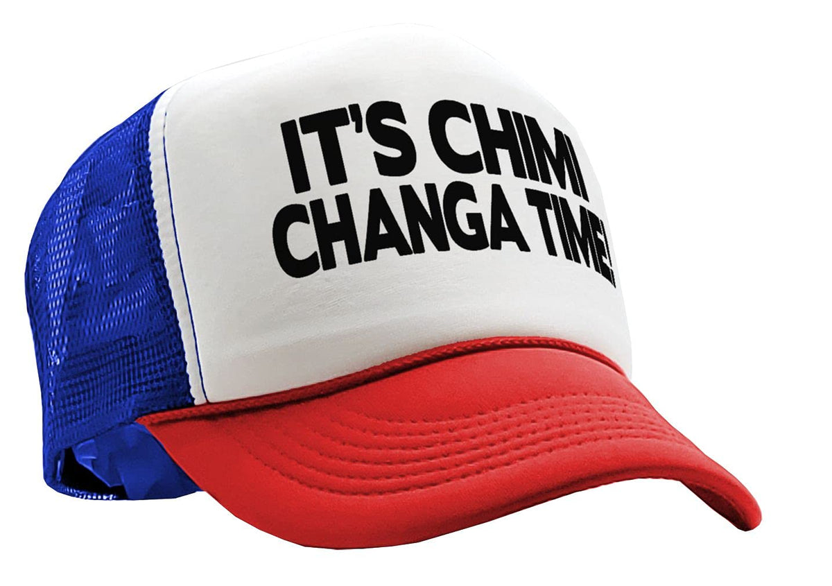 It's Chimichanga Time — R W B Trucker Hat — front