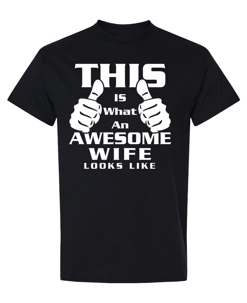 This Is What an Awesome Wife Looks Like — Black T-Shirt — front