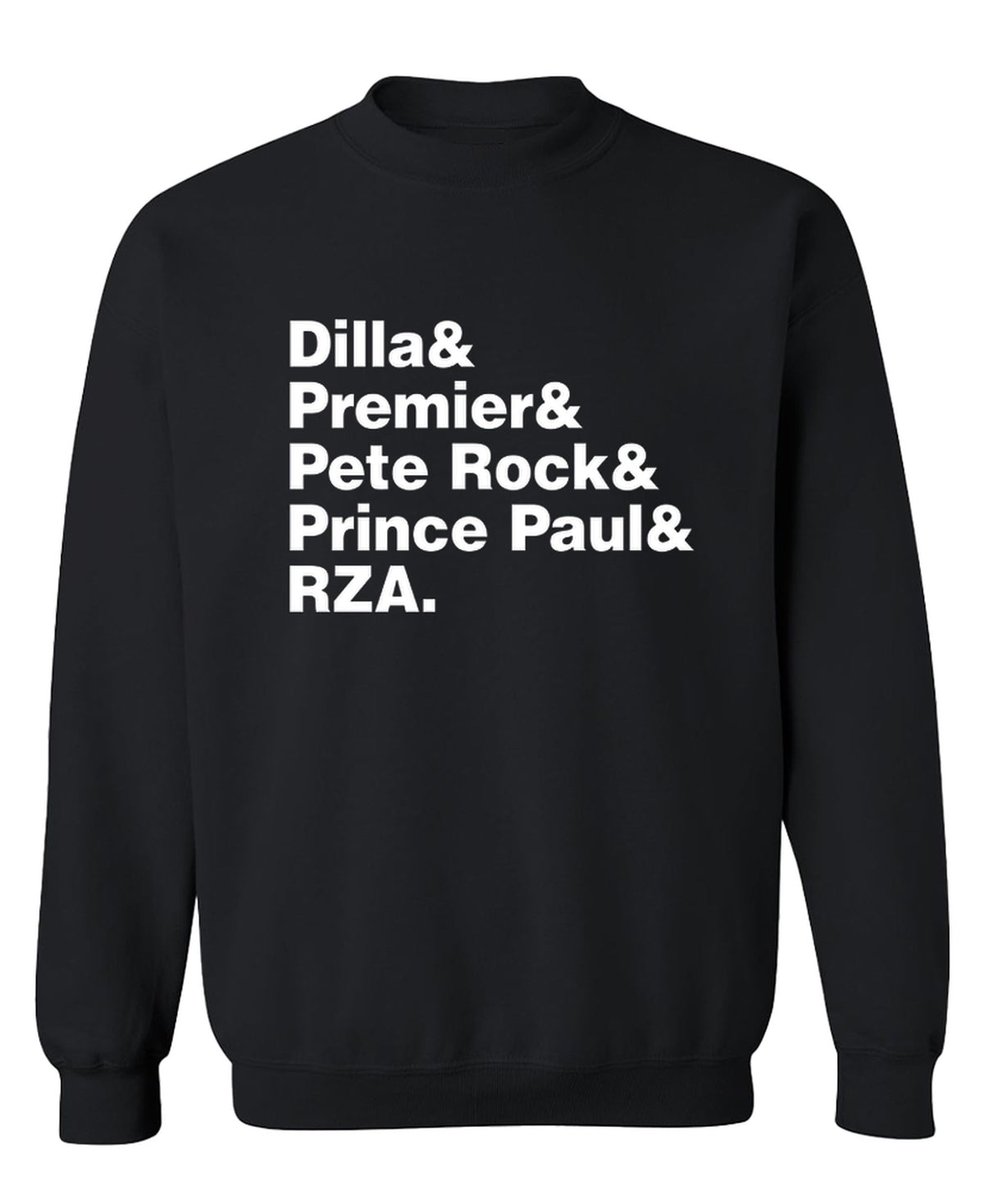 Dilla Premier Pete Rock Prince Paul RZA Names — Black Sweatshirt — front